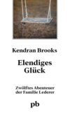 Elendiges Glück