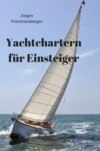 Yachtchartern für Einsteiger