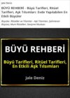 BÜYÜ REHBERİ - Büyü Tarifleri, Ritüel Tarifleri, Aşk Tılsımları: Evde Yapılabilen En Etkili Büyüler