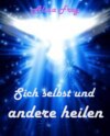 Sich selbst und andere heilen