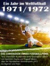 Ein Jahr im Weltfußball 1971 / 1972