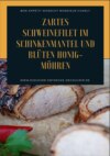 Zartes Schweinefilet im Schinkenmantel und Blüten Honig-Möhren