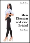 Mein Ehemann und seine Brüder!