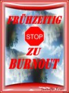 FRÜHZEITIG STOP ZU BURNOUT