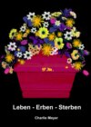 Leben - Erben - Sterben