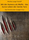 Mit der Kamera als Waffe - das kurze Leben der Gerda Taro