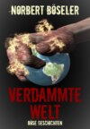 Verdammte Welt - Böse Geschichten