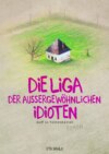 Die Liga der außergewöhnlichen Idioten