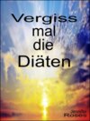 Vergiss mal die Diäten