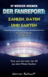 Zahlen, Daten und Fakten des SV Werder Bremen