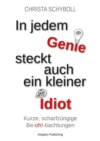 In jedem Genie steckt auch ein kleiner Idiot