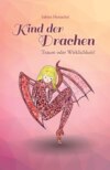 Kind der Drachen – Traum oder Wirklichkeit?