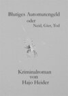 Blutiges Automatengeld oder Neid, Gier, Tod