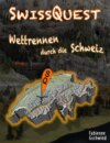 SwissQuest - Wettrennen durch die Schweiz