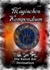 Magisches Kompendium - Die Kunst der Divination