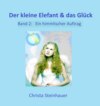 Der kleine Elefant & das Glück