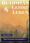 MEIN FREUND DIE LEHRE UND LEBEN DES BUDDHA I