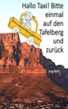 Hallo Taxi! Bitte einmal auf den Tafelberg und zurück