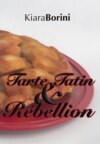 Tarte Tatin und Rébellion