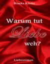 Warum tut Liebe weh