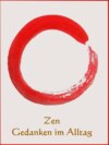 Zen Gedanken im Alltag