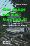 Der Junge aus der Vorstadt II