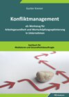 Konfliktmanagement als Werkzeug für Arbeitsgesundheit und Wertschöpfungsoptimierung in Unternehmen