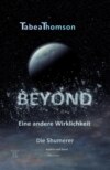 BEYOND – Eine andere Wirklichkeit