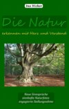 Die Natur erkennen mit Herz und Verstand