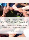 Die Therapie entdeckt die Familie