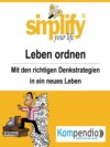 simplify your life - einfacher und glücklicher leben