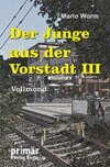 Der Junge aus der Vorstadt III