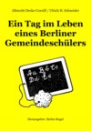 Ein Tag im Leben eines Berliner Gemeindeschülers