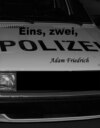 Eins, zwei, Polizei