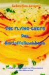 THE FLYING CHEFS Das Kartoffelkochbuch