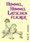 Hummel, Hummel, Latschenflicker