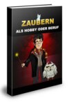 Zaubern als Hobby oder Beruf