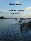 Das Wort Gottes: Top Secret