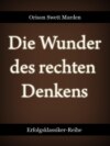 Die Wunder des rechten Denkens