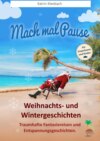 Mach mal Pause - Weihnachts- und Wintergeschichten