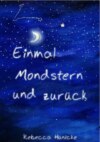 Einmal Mondstern und zurück