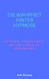 Die Wahrheit hinter Hypnose