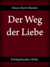 Der Weg der Liebe