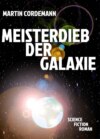 Meisterdieb der Galaxie