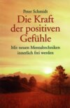 Die Kraft der positiven Gefühle