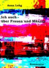 Ich auch - über Frauen und Männer