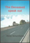 The Deceased speak out