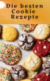 Die besten Cookie Rezepte