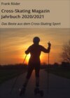 Cross-Skating Magazin Jahrbuch 2020/2021