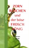 Zornröschen und der böse Froschkönig